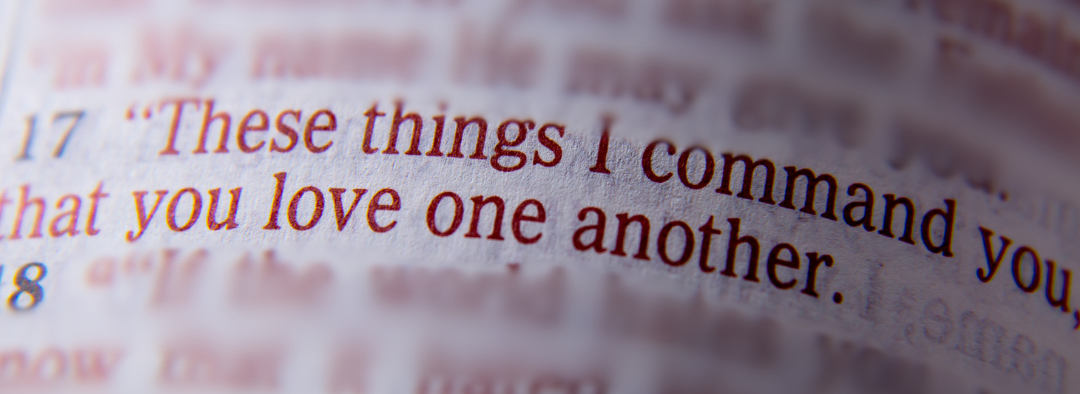 Image of the verse in the Bible that says "These things I command you, that you love one another"