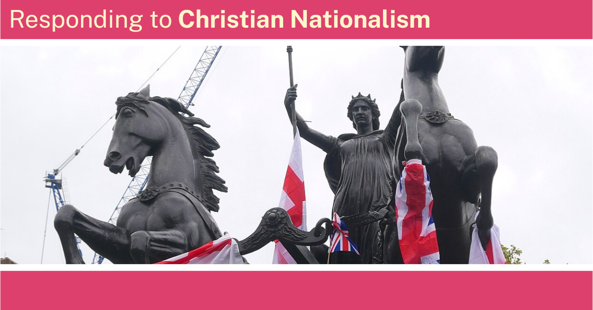 'Responding to Christian nationalism' A statue of a chariot pulled by two rearing horses is draped with several English and UK flags, with construction cranes visible in the background. The image is framed by pink borders at the top and bottom.